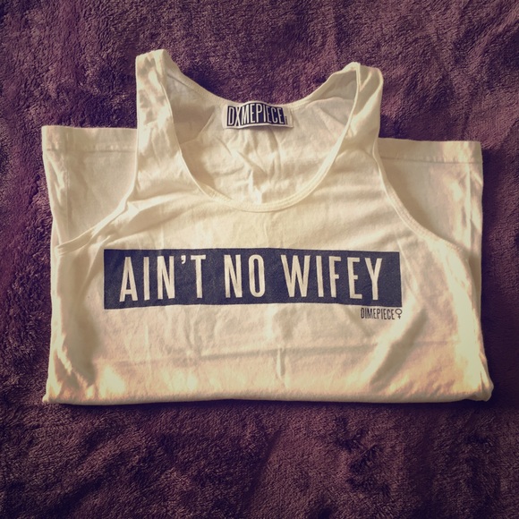 🚀SOLD🚀 DimePiece Ain't No Wifey Tank