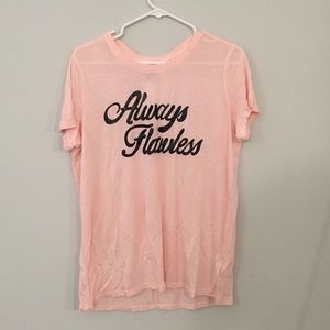 Always Flawless tshirt