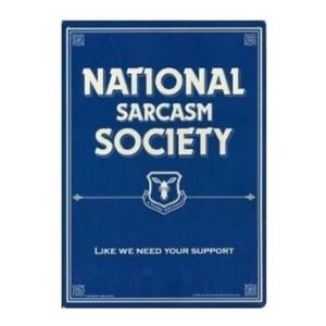 Novelty National Sarcasm Society Plaque