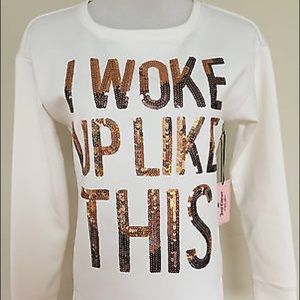 NWT Juicy Couture "I Woke Up Like This" Sweater!