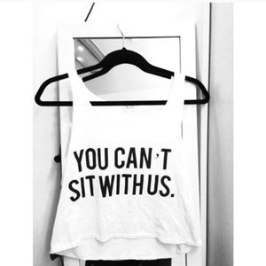 Brandy Melville "You can't sit with us" tank top