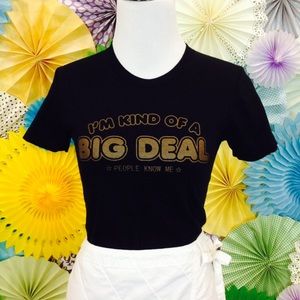 Cute "I'm a big deal" never been worn t-shirt