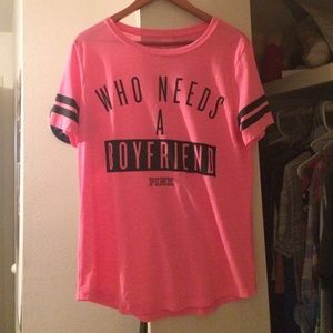 Pink "who needs a boyfriend" shirt