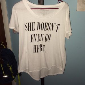 "She Doesn't Even Go Here" Graphic Tee