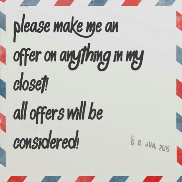 ANY REASONABLE OFFERS!