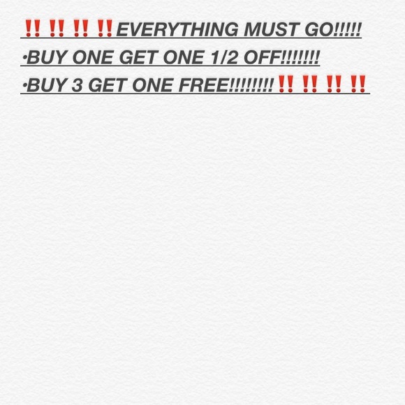 EVERYTHING MUST GO!!'