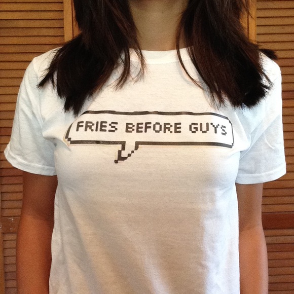 (S) Fries Before Guys Shirt