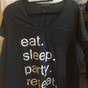 Forever 21 graphic tshirt "eat sleep party repeat"