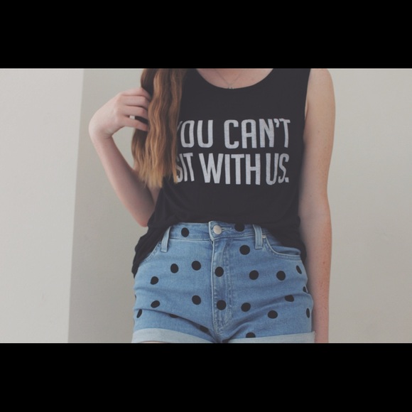 YOU CAN'T SIT WITH US SHIRT!