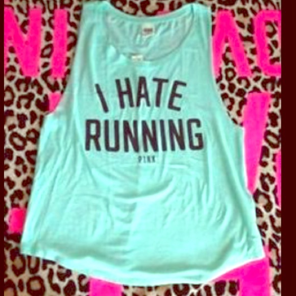 Victoria secrete tank top "I hate running"