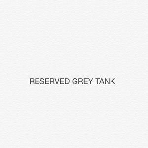 Grey tank