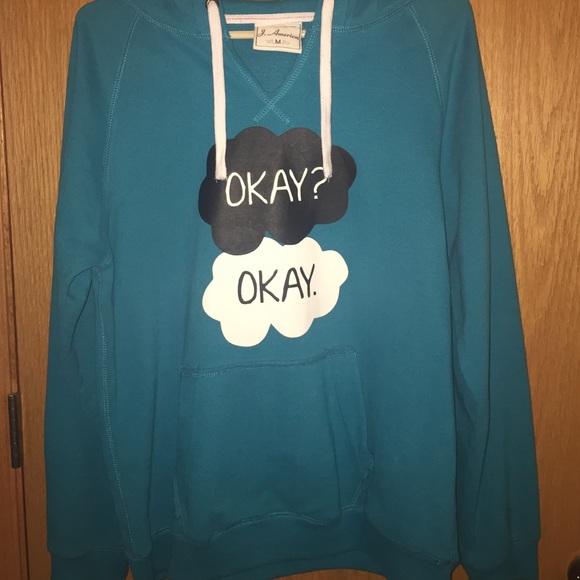 "OKAY? OKAY." the fault in our stars sweatshirt.