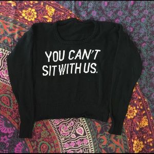 You can't sit with us sweater