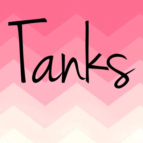 •Tanks•
