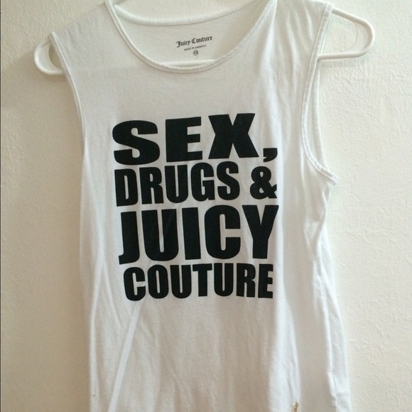 Sex, Drugs, and Juicy Tank Top