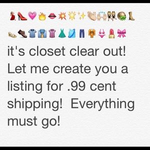 Closet Clear Out is on!  Reduced shipping today!