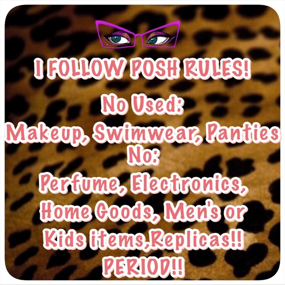 I FOLLOW POSH RULES!!  Thank you! 👍🏼👍🏼