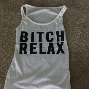Relax Bitch tank top