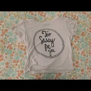 'Too Sassy For You' Crop