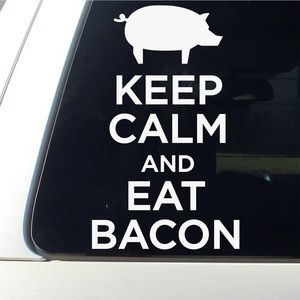 Keep calm and eat bacon decal