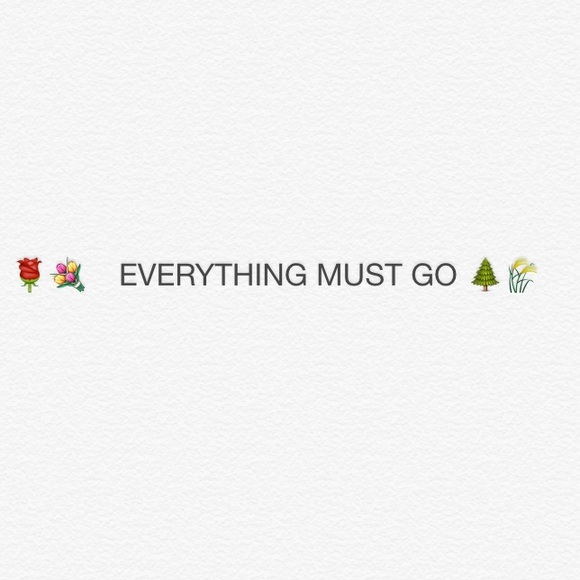 EVERYTHING MUST GO
