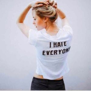 NWOT I HATE EVERYONE BRANDY TEE