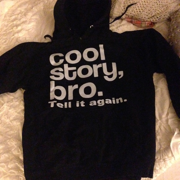 "Cool story bro tell it again" jacket