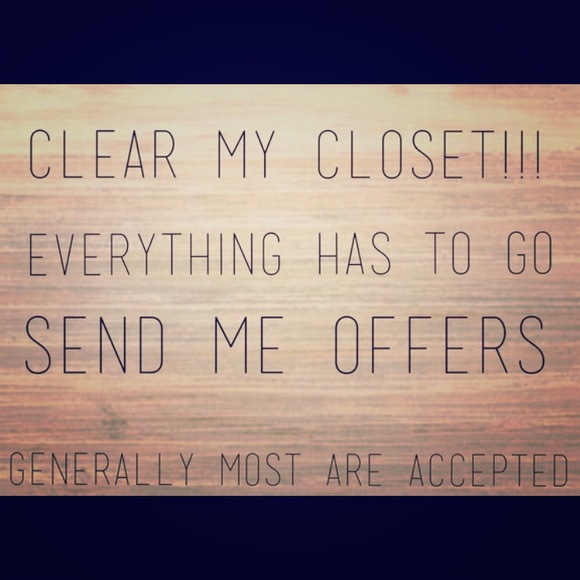 EVERYTHING MUST GO MAKE ME AN OFFER!
