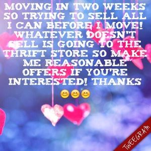 Moving on the 15th everything must go!!!!!