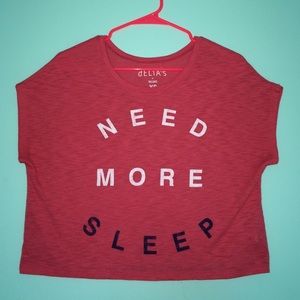 delia's "need more sleep" tshirt