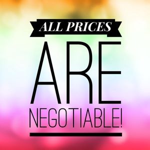 ALL PRICES ARE NEGOTIABLE!!