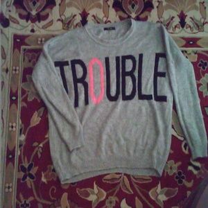 Forever 21 "Trouble" Sweater