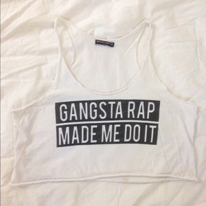 Gangsta rap made me do it crop top