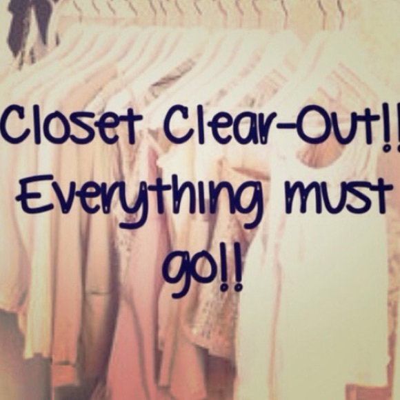 CLOSET CLEAR OUT! EVERYTHING MUST GO!
