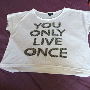 'You only live once' short sleeve shirt!