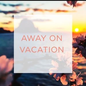 Away on vacation!