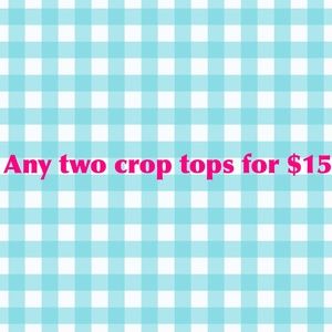 Get any two crop tops for $15