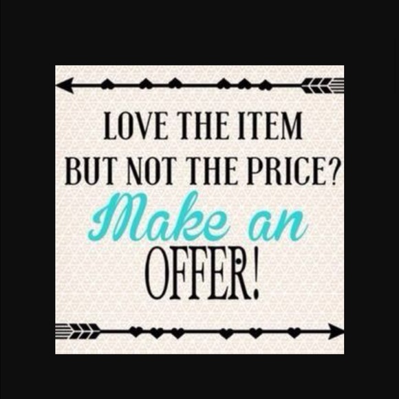 Don't be shy make me an offer:)