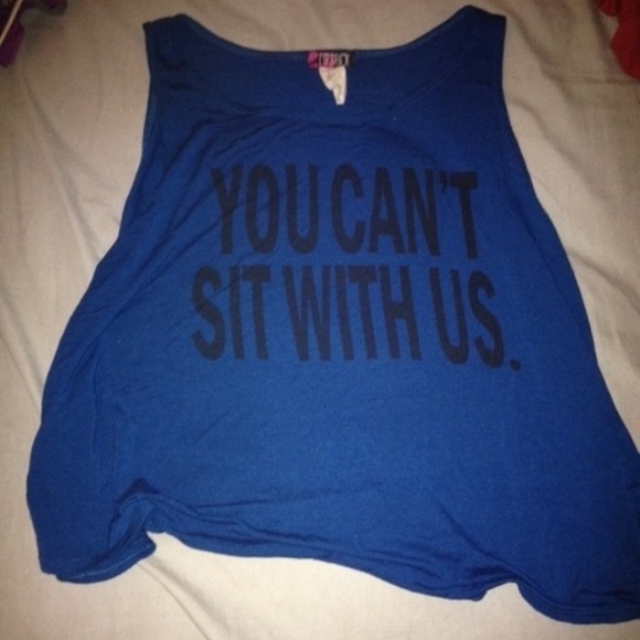 You Can't Sit With Us muscle tank