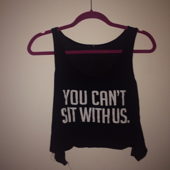 you can't sit with us crop top