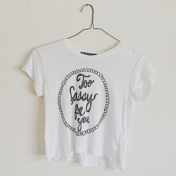 BRANDY MELVILLE too sassy for you shirt