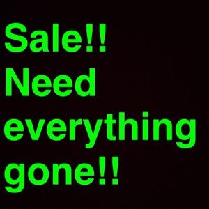 Need everything sold!
