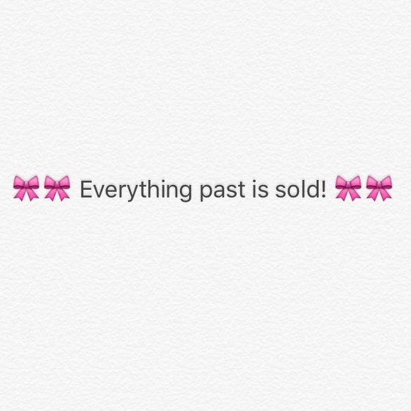 Everything past is sold!