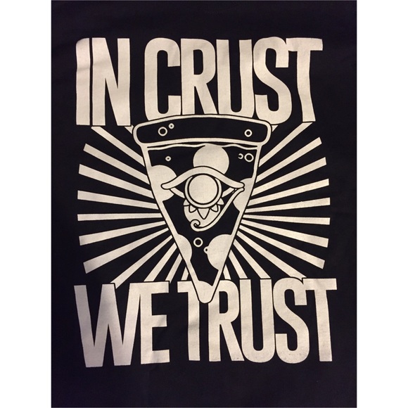 "In crust we trust" pizza shirts