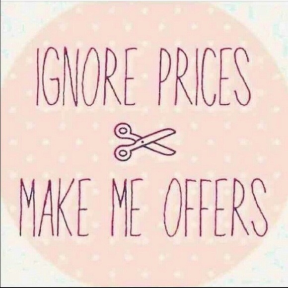 Make me a reasonable offer!