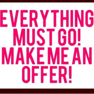 Selling everything! Need everything to go!!