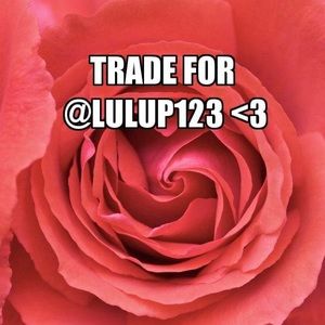 Trade for @lulup123 ❤️