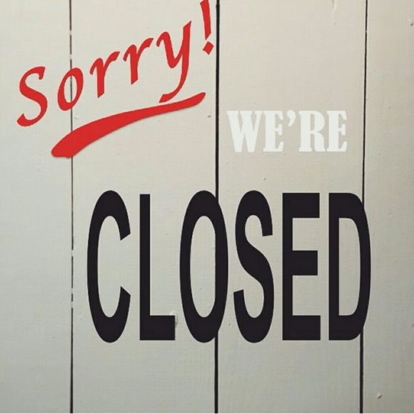 WE are closed as of today till the 31st.. - Picture 1 of 1