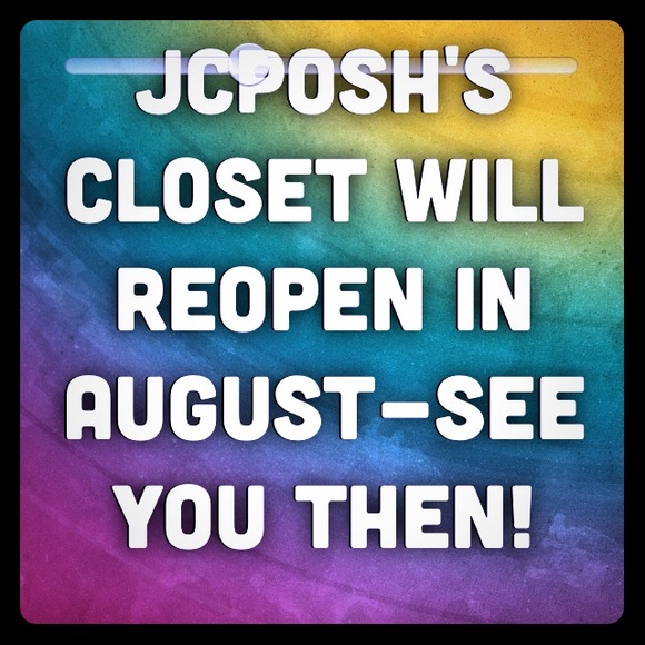 I'M MOVING... MY CLOSET WILL REOPEN IN AUGUST! XOX