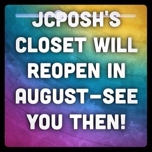 I'M MOVING... MY CLOSET WILL REOPEN IN AUGUST! XOX